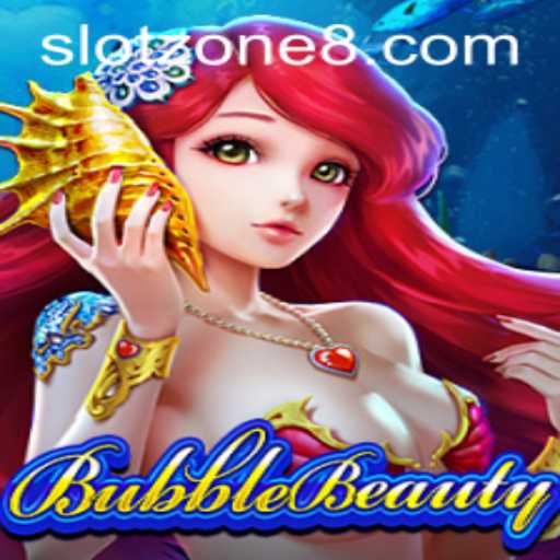 Exploring BubbleBeauty: A Dive into the Exciting World of SLOT ZONE