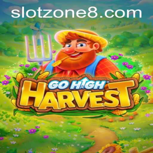 GoHighHarvest: Delving into the Exciting World of SLOT ZONE