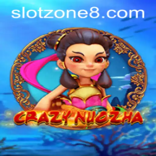 Exploring the Exciting World of CrazyNuoZha: The Prime Attraction in SLOT ZONE