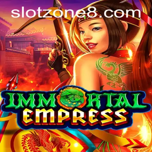 Discover the Enchantment of ImmortalEmpress SLOT ZONE