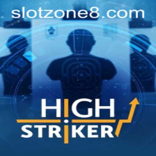 HighStriker: The Thrilling Adventure of SLOT ZONE Gaming
