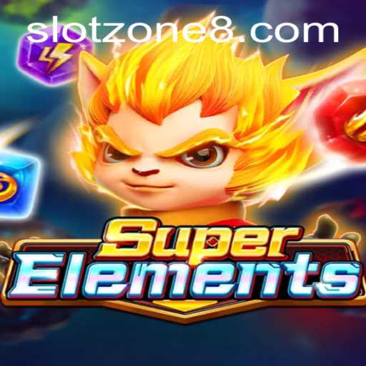 Discover the Thrill of SuperElements in the SLOT ZONE