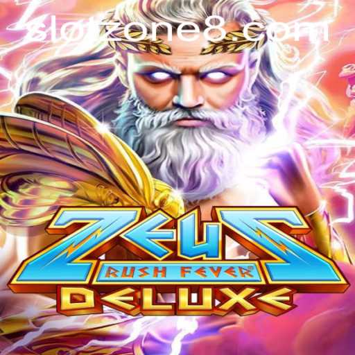 ZeusRushFeverDeluxe: Dive into the Exciting World of SLOT ZONE